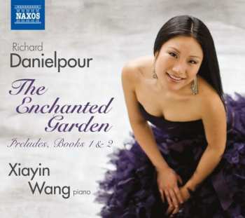 Album Richard Danielpour: The Enchanted Garden : Preludes, Books I And II