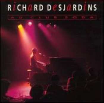 Album Richard Desjardins: Au Club Soda