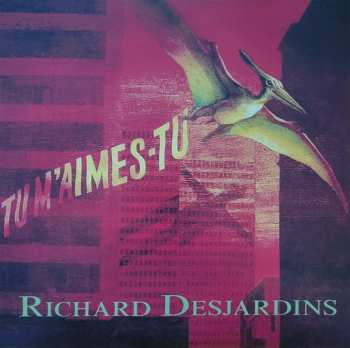 LP Richard Desjardins: Tu M'Aimes-Tu