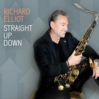 CD Richard Elliot: Straight Up Down