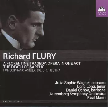 Paul Mann: A Florentine Tragedy: Opera In One Act; The Death Of Sappho