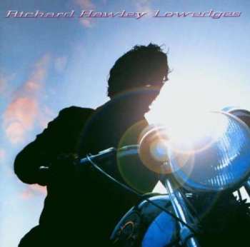 LP Richard Hawley: Lowedges