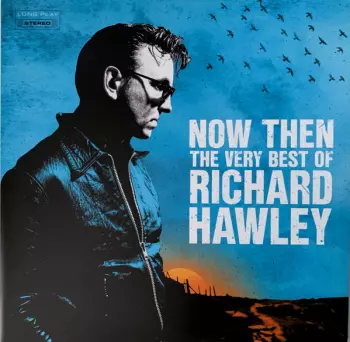 Now Then: The Very Best Of Richard Hawley
