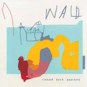 Richard Koch Quartett: Wald