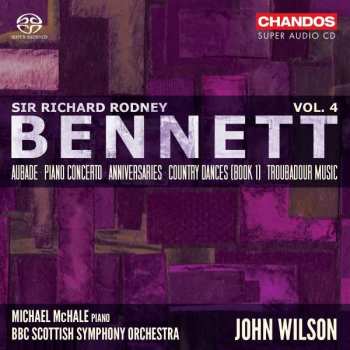 Album John Wilson: Sir Richard Rodney Bennettt Vol. 4 Aubade. Piano Concerto. Anniveraries. Country Dances (Book 1). Troubadour Music