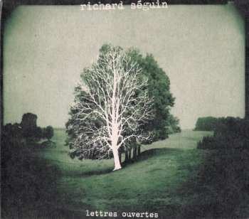 CD Richard Séguin: Lettres Ouvertes