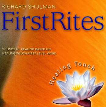 CD Richard Shulman: First Rites 