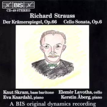 Der Krämerspiegel, Op.66; Cello Sonata, Op.6