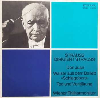 Album Richard Strauss: Strauss Dirigiert Strauss  (Don Juan / Walzer Aus Dem Ballett »Schlagobers« / Tod Und Verklärung)