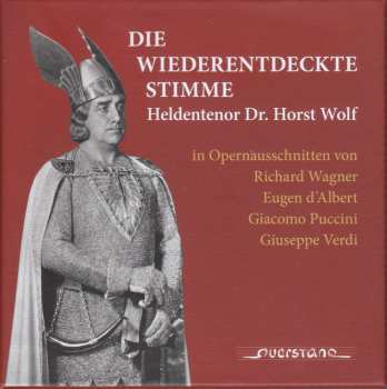 5CD Richard Wagner: Horst Wolf - Die Wiederentdeckte Stimme