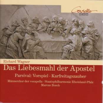 Album Richard Wagner: Das Liebesmahl Der Apostel / Parzival: Vorspiel • Karfreitagzauber