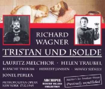 3CD Richard Wagner: Tristan Und Isolde, Metropolitan Opera, New York, 17.12.1949
