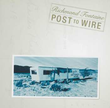 2CD Richmond Fontaine: Post To Wire (20th Anniversary Edition)