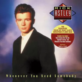 Rick Astley: Whenever You Need Somebody