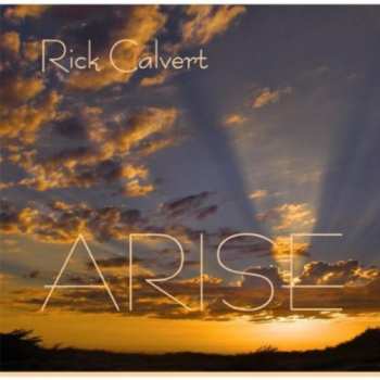 Album Rick Calvert: Arise