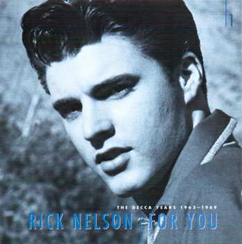6CD/Doos Ricky Nelson: For You - The Decca Years 1963-1969