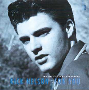 6CD/Doos Ricky Nelson: For You - The Decca Years 1963-1969