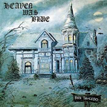 Album Rick Saucedo: Heaven Was Blue