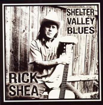 Album Rick Shea: Shelter Valley Blues