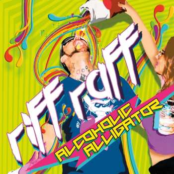 Album Riff Raff: Alcoholic Alligator