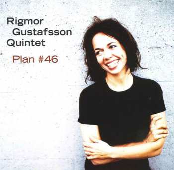 CD Rigmor Gustafsson Quintet: Plan #46