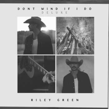 2LP Riley Green: Don't Mind If I Do