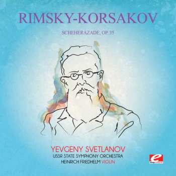 Album Nikolai Rimsky-Korsakov: Rimsky Korsakov's Scheherazade Opus 35
