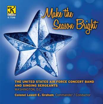 Album Rimsky-korsakov / Us Air Force Concert Band / Sing: Make The Season Bright