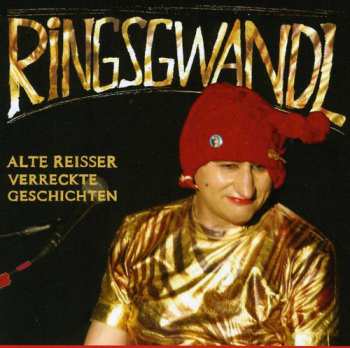 Album Ringsgwandl: Alte Reisser Verreckte Geschichten