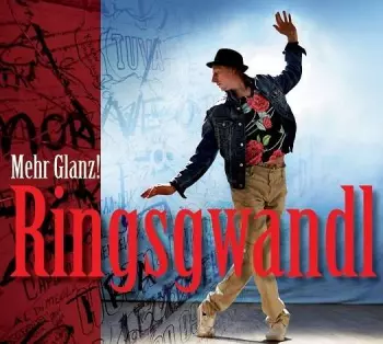 Ringsgwandl: Mehr Glanz!