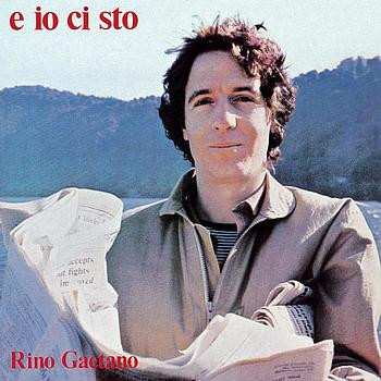 Album Rino Gaetano: E Io Ci Sto