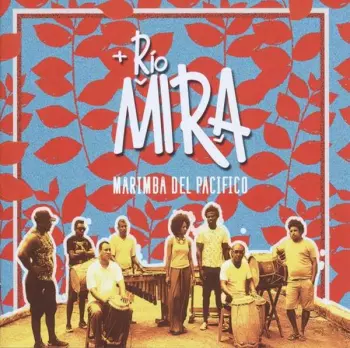 Rio Mira: Marimba del Pacífico