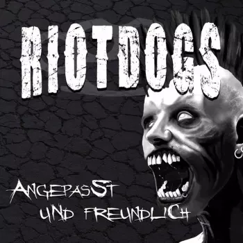 Riot Dogs: Angepasst Und Freundlich