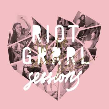 CD Riot Grrrl Sessions: The 1st Sessions
