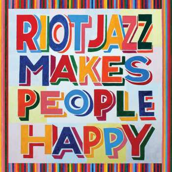 LP Riot Jazz Brass Band: Riot Jazz Makes People Happy LTD