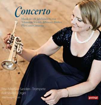 CD Rita Arkenau-Sanden: Musik Des 18. Jahrhunderts Von Telemann, Vivaldi, Albinoni, Molter, Platti Und Cimarosa