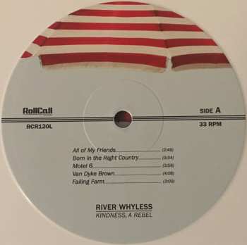 LP River Whyless: Kindness, A Rebel CLR