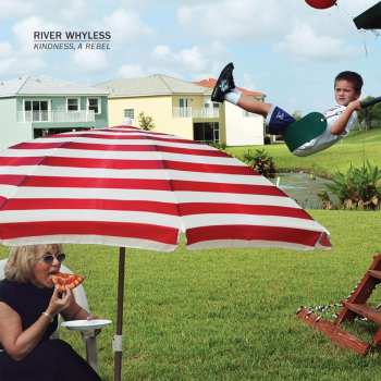 CD River Whyless: Kindness, A Rebel