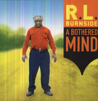 LP R.L. Burnside: A Bothered Mind