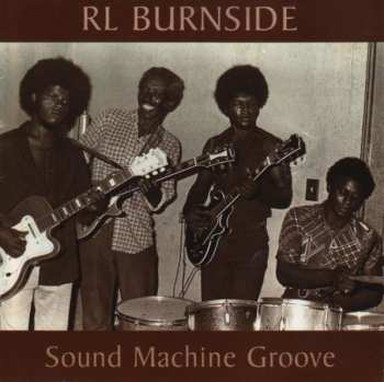 CD R.L. Burnside: Sound Machine Groove
