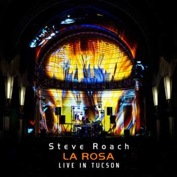 Album Roach,steve: Rosa: Live In Tucson 2025