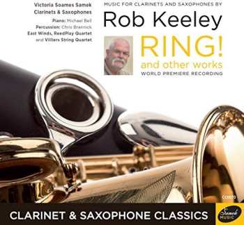 Album East Winds: Music For Clarinets And Saxophones By Rob Keeley: Ring! And Other Works