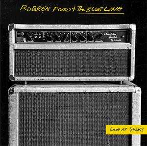 2LP Robben Ford & The Blue Line: Live At Yoshi's