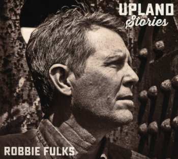 CD Robbie Fulks: Upland Stories