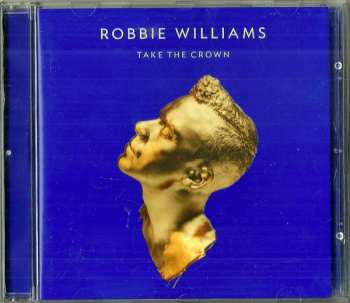 CD Robbie Williams: Take The Crown