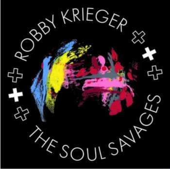 LP Robby Krieger: Robby Krieger And The Soul Savages LTD | CLR