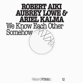 2CD Robert Lowe: Frkwys 12: We Know Each Other Somehow
