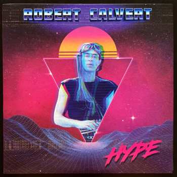 LP Robert Calvert: Hype LTD | CLR