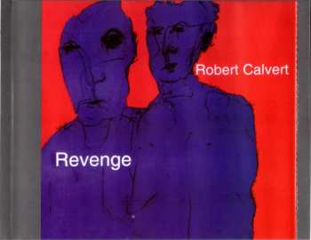 2CD Robert Calvert: Revenge & Centigrade 232