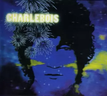 Robert Charlebois: Tout Est Bien